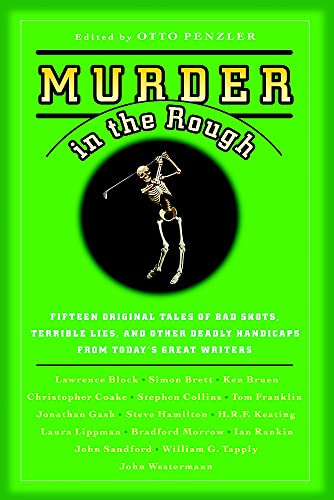 Murder in the Rough Original Tales of Bad Shots, Terrible Lies, and Other Deadl [Paperback]