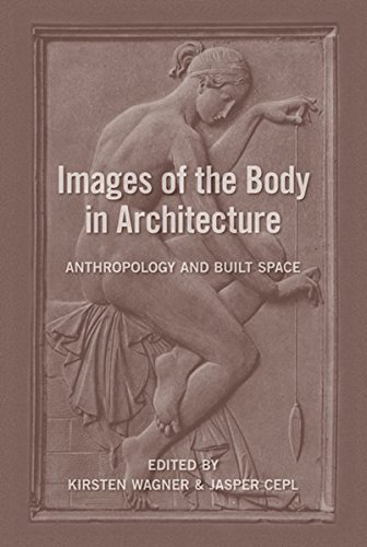 Images of the Body in Architecture Anthropology and Built Space [Hardcover]