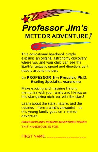 Professor Jim's Meteor Adventure  An Educational Handbook That Simply Explains  [Paperback]