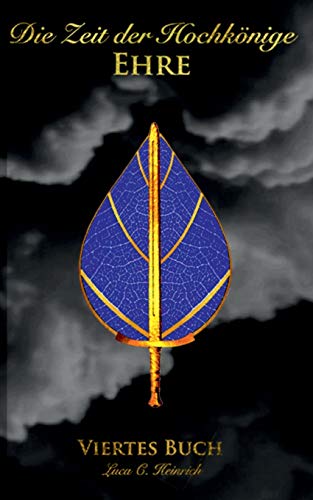 Zeit Der Hochkoenige - Ehre - Viertes Buch