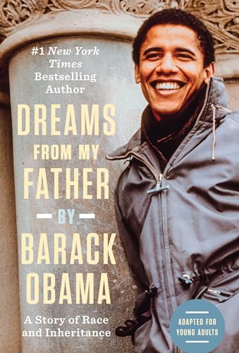 Dreams from My Father (Adapted for Young Adults) A Story of Race and Inheritanc [Hardcover]