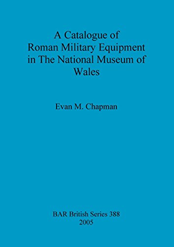 A Catalogue of Roman Military Equipment in the National Museum of Wales [Paperback]