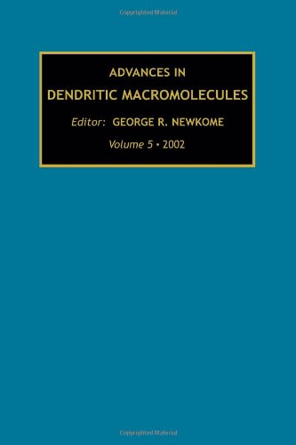 Advances in Dendritic Macromolecules [Hardcover]