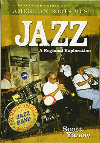 Jazz A Regional Exploration (greenwood Guides To American Roots Music) [Hardcover]