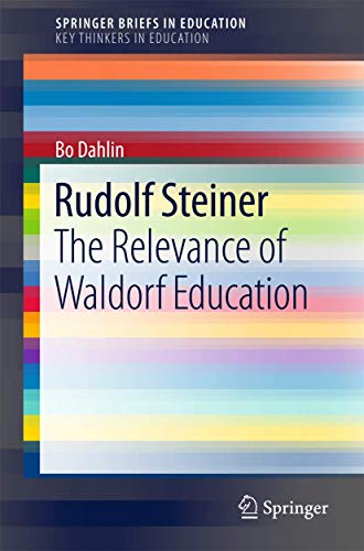 Rudolf Steiner The Relevance of Waldorf Education [Paperback]