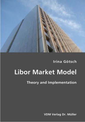 Libor Market Model [Paperback]