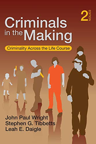Criminals in the Making Criminality Across the Life Course [Hardcover]