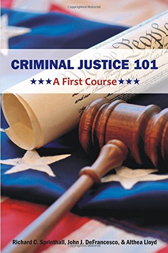 Criminal Justice 101 A First Course [Paperback]