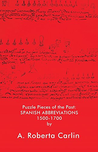 Puzzle Pieces Of The Past Spanish Abbreviations 1500-1700 [Paperback]