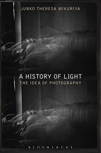 A History of Light The Idea of Photography [Paperback]