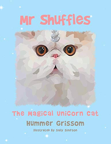 Mr Shuffles  The Magical Unicorn Cat [Paperback]