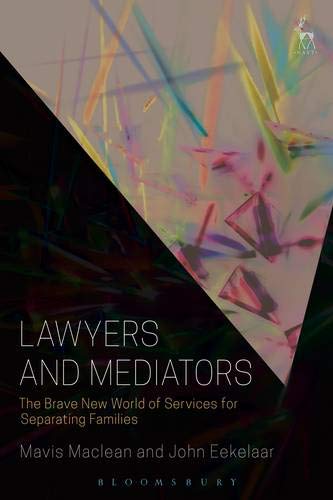 Lawyers and Mediators The Brave New World of Services for Separating Families [Hardcover]