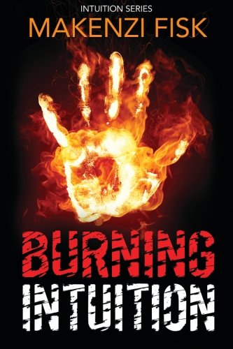 Burning Intuition (intuition Series) (volume 2) [Paperback]