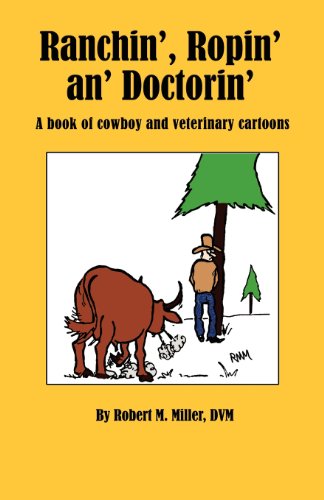 Ranchin', Ropin' An' Doctorin' [Paperback]