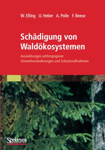 Schdigung von Waldkosystemen Auswirkungen anthropogener Umweltvernderungen u [Paperback]