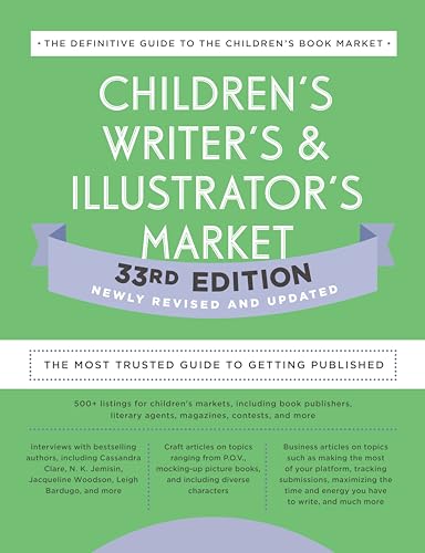 Children's Writer's &amp Illustrator's Market 33rd Edition The Most Trusted Gu [Paperback]