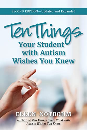 Ten Things Your Student with Autism Wishes You Knew Updated and Expanded, 2nd E [Paperback]