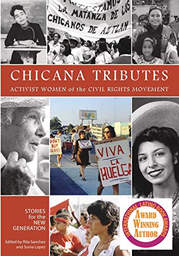Chicana Tributes Activist Women Of The Civil Rights Movement - Stories For The  [Paperback]