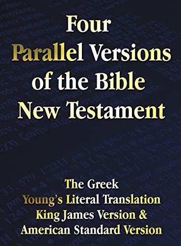 Four Parallel Versions Of The Bible New Testament The Greek, Young's Literal Tr [Hardcover]