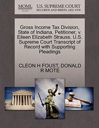 Gross Income Tax Division, State of Indiana, Petitioner, V. Eileen Elizabeth Str [Paperback]