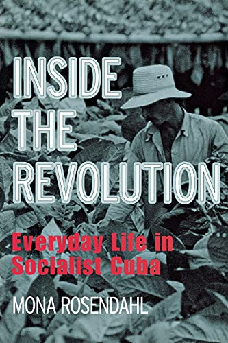 Inside The Revolution Everyday Life In Socialist Cuba (the Anthropology Of Cont [Paperback]