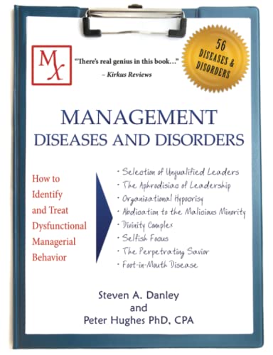 Management Diseases And Disorders How To Identify And Treat Dysfunctional Manag [Paperback]