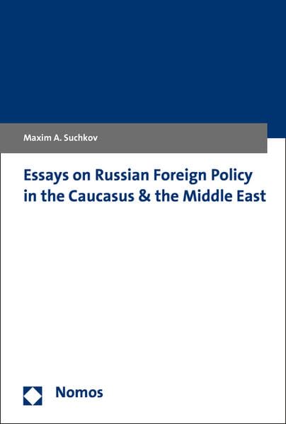 Essays on Russian Foreign Policy in the Caucasus and the Middle East [Paperback]