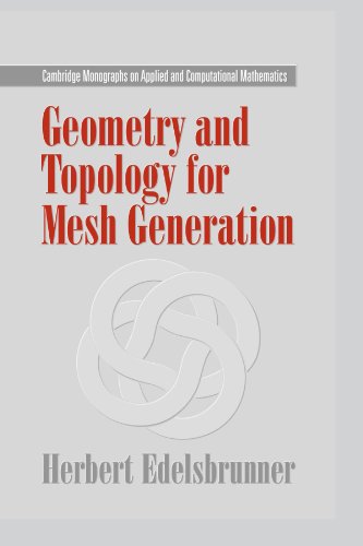 Geometry and Topology for Mesh Generation [Paperback]