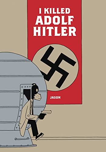 I Killed Adolf Hitler [Hardcover]