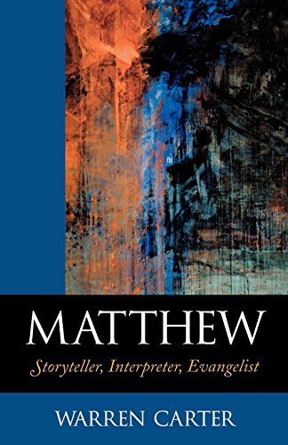Matthew Storyteller, Interpreter, Evangelist [Paperback]
