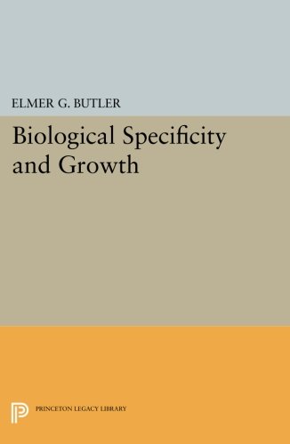 Biological Specificity and Growth [Paperback]