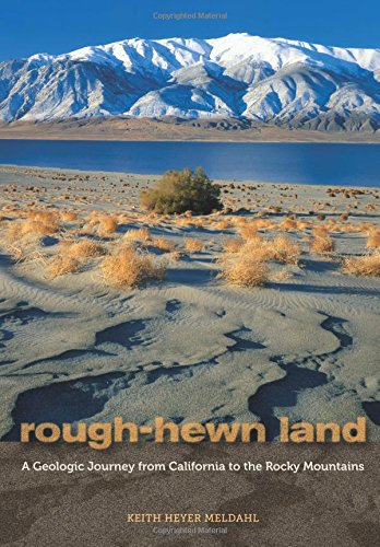 Rough-Hewn Land A Geologic Journey from California to the Rocky Mountains [Paperback]