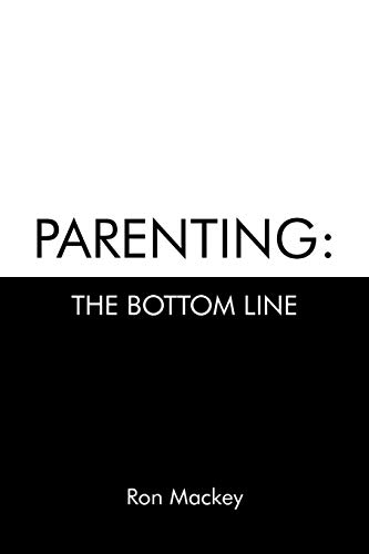 Parenting The Bottom Line [Paperback]