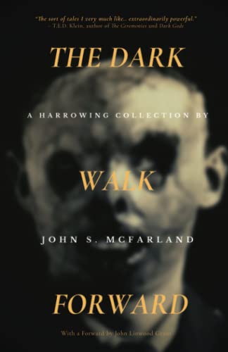 Dark Walk Forward [Paperback]