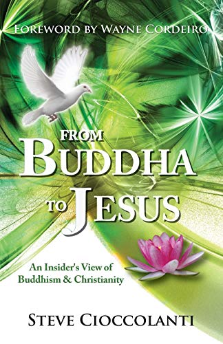 From Buddha To Jesus An Insider's View Of Buddhism & Christianity [Paperback]