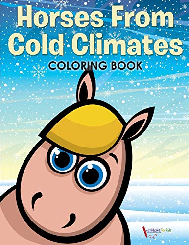 Horses from Cold Climates Coloring Book [Paperback]