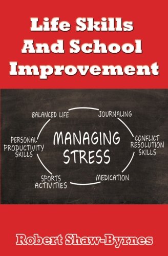 Life Skills And School Improvement [Paperback]