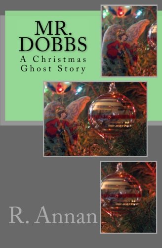 Mr. Dobbs A Christmas Ghost Story [Paperback]