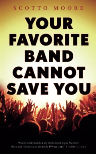 Your Favorite Band Cannot Save You [Paperback]