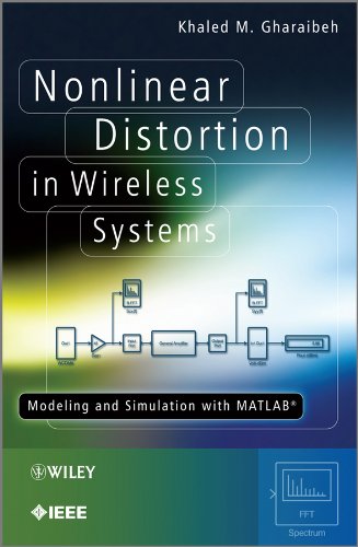 Nonlinear Distortion in Wireless Systems Modeling and Simulation with MATLAB [Hardcover]