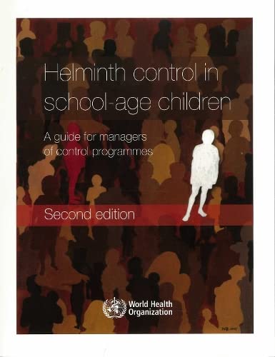 Helminth Control in School-Age Children A Guide for Managers of Control Program [Paperback]