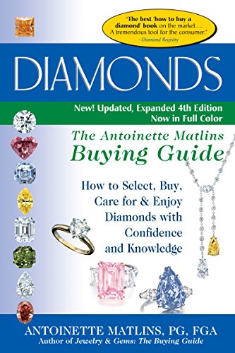 Diamonds (4th Edition) The Antoinette Matlins Buying GuideHow to Select, Buy,  [Paperback]