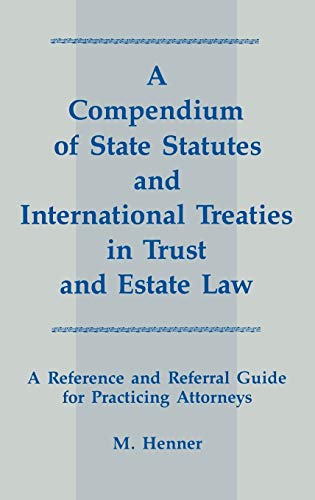 A Compendium of State Statutes and International Treaties in Trust and Estate La [Hardcover]