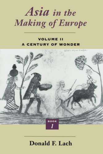 Asia in the Making of Europe, Volume II A Century of Wonder. Book 1 The Visual [Paperback]