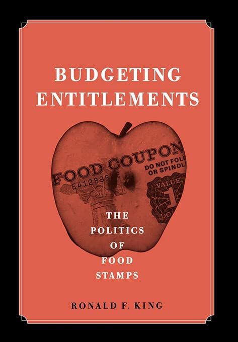 Budgeting Entitlements The Politics Of Food Stamps (american Government And Pub [Hardcover]