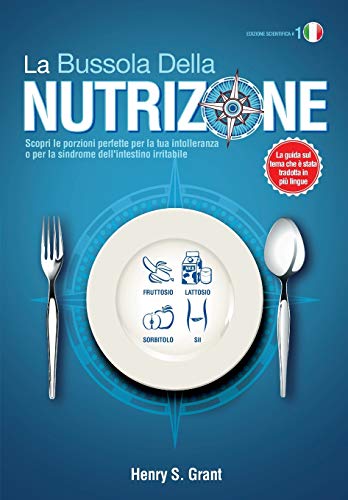 La Bussola Della Nutrizione [edizione Scientifica] Scopri Le Porzioni Perfette  [Paperback]