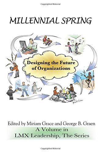 Millennial Spring Designing The Future Of Organizations (lmx Leadership The Se [Paperback]