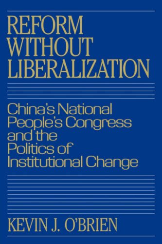 Reform without Liberalization China's National People's Congress and the Politi [Hardcover]