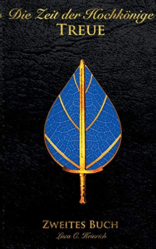 Zeit Der Hochkoenige - Treue - Zweites Buch