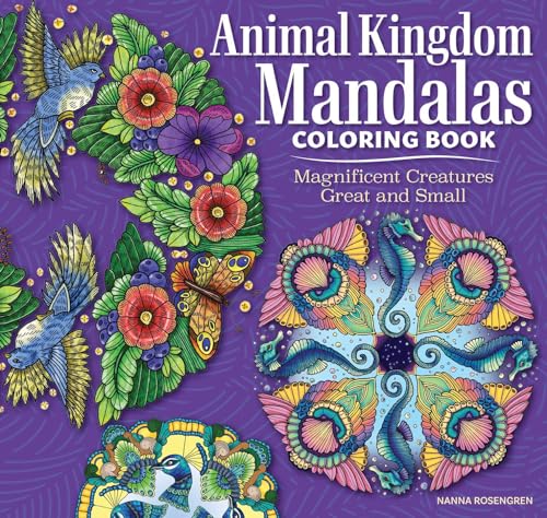 Animal Kingdom Mandalas Coloring Book Magnificent Creatures Great and Small [Paperback]